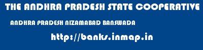 THE ANDHRA PRADESH STATE COOPERATIVE BANK LIMITED  ANDHRA PRADESH NIZAMABAD BANSWADA   banks information 